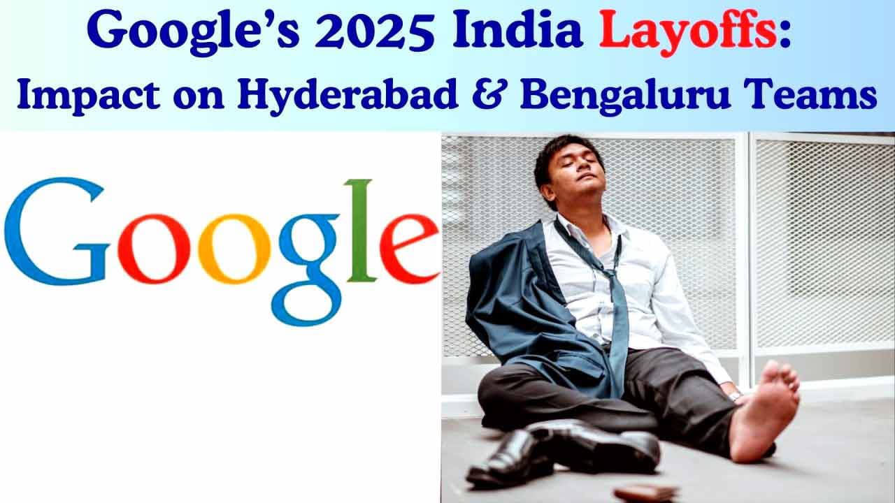 Google to Lay Off Hundreds of Employees in India Amid Global Restructuring
